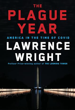 The Plague Year: America in the Time of Covid