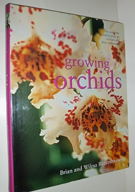 Growing Orchids - The Complete Practical Guide To Orchids And Their Cultivation