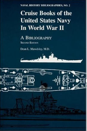 Cruise Books of the United States Navy in World War II: A Bibliography (Naval History Bibliographies)
