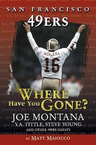 San Francisco 49ers: Where Have You Gone