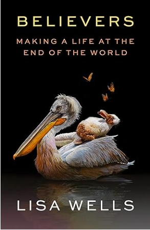 Believers: Making a Life at the End of the World
