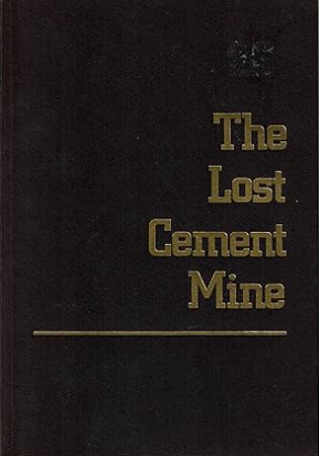 The Lost Cement Mine