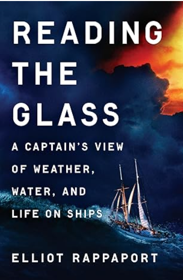 Image for Reading the Glass: A Captain's View of Weather, Water, and Life on Ships Reading the Glass: A Captain's View of Weather, Water, and Life on Ships