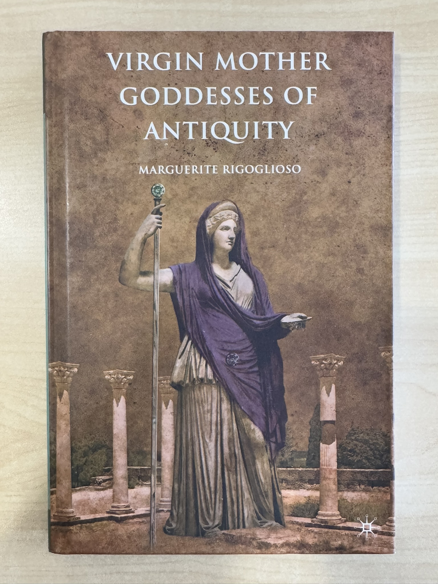 Virgin Mother Goddesses of Antiquity (2010)