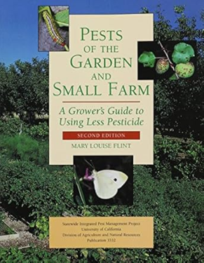 Pests of the Garden and Small Farm: A Grower's Guide to Using Less Pesticide