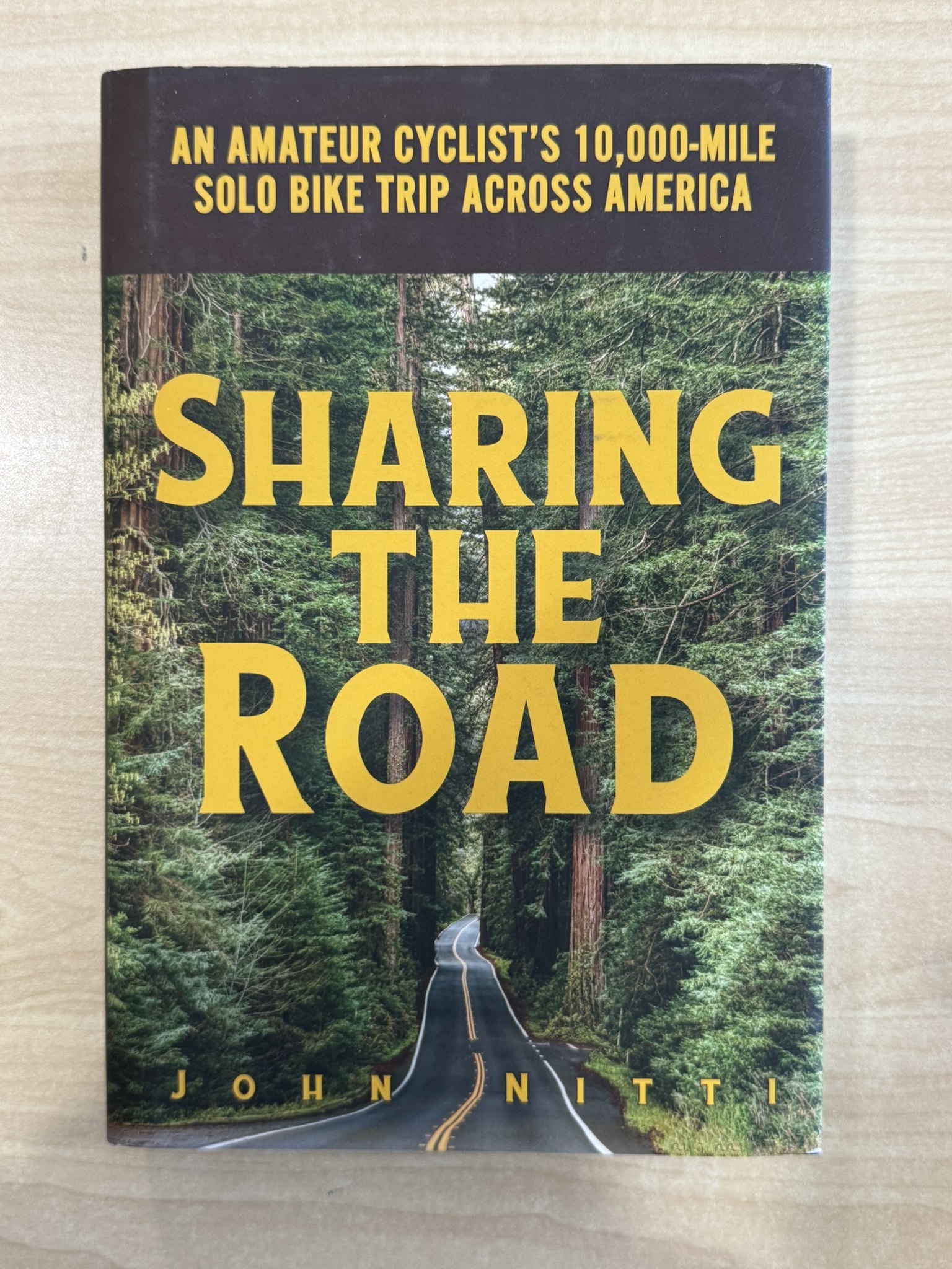 Sharing the Road: An Amateur Cyclist's 10,000-Mile Solo Bike Trip Across America