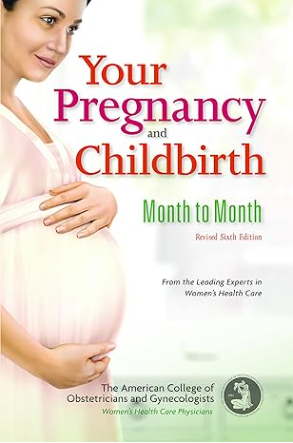 Your Pregnancy and Childbirth: Month to Month, Sixth Edition