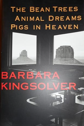 The Bean Trees, Animal Dreams & Pigs in Heaven (3 Novels)