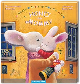 A Small Bunny in the Big City or Honey for Mommy