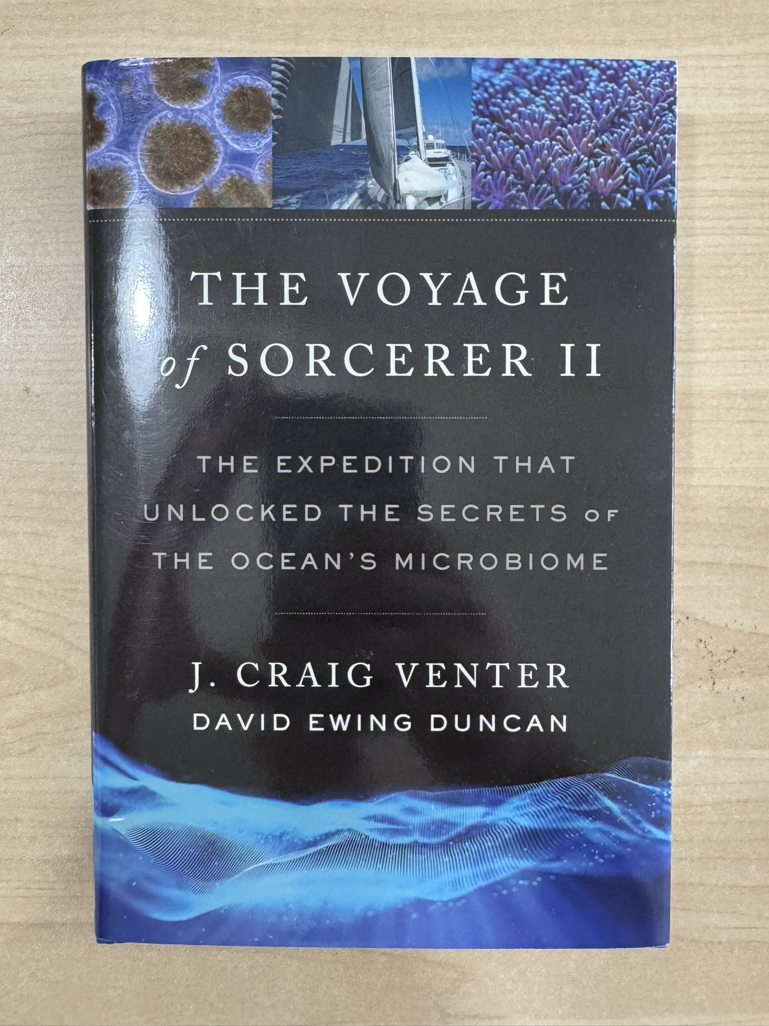 Voyage of Sorcerer II: The Expedition That Unlocked the Secrets of the Ocean's Microbiome