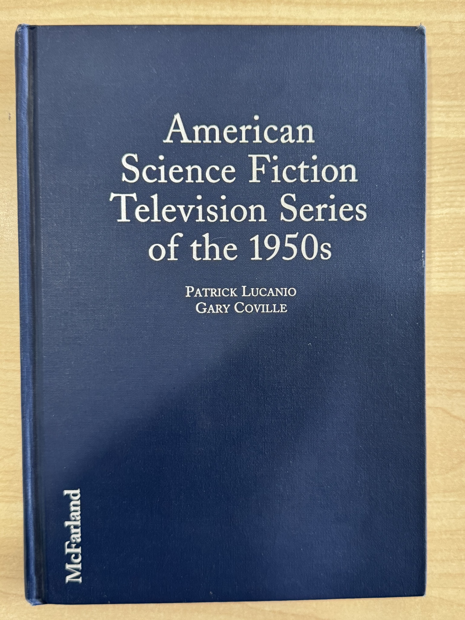 American Science Fiction Television Series of the 1950s: Episode Guides and Casts and Credits for Twenty Shows