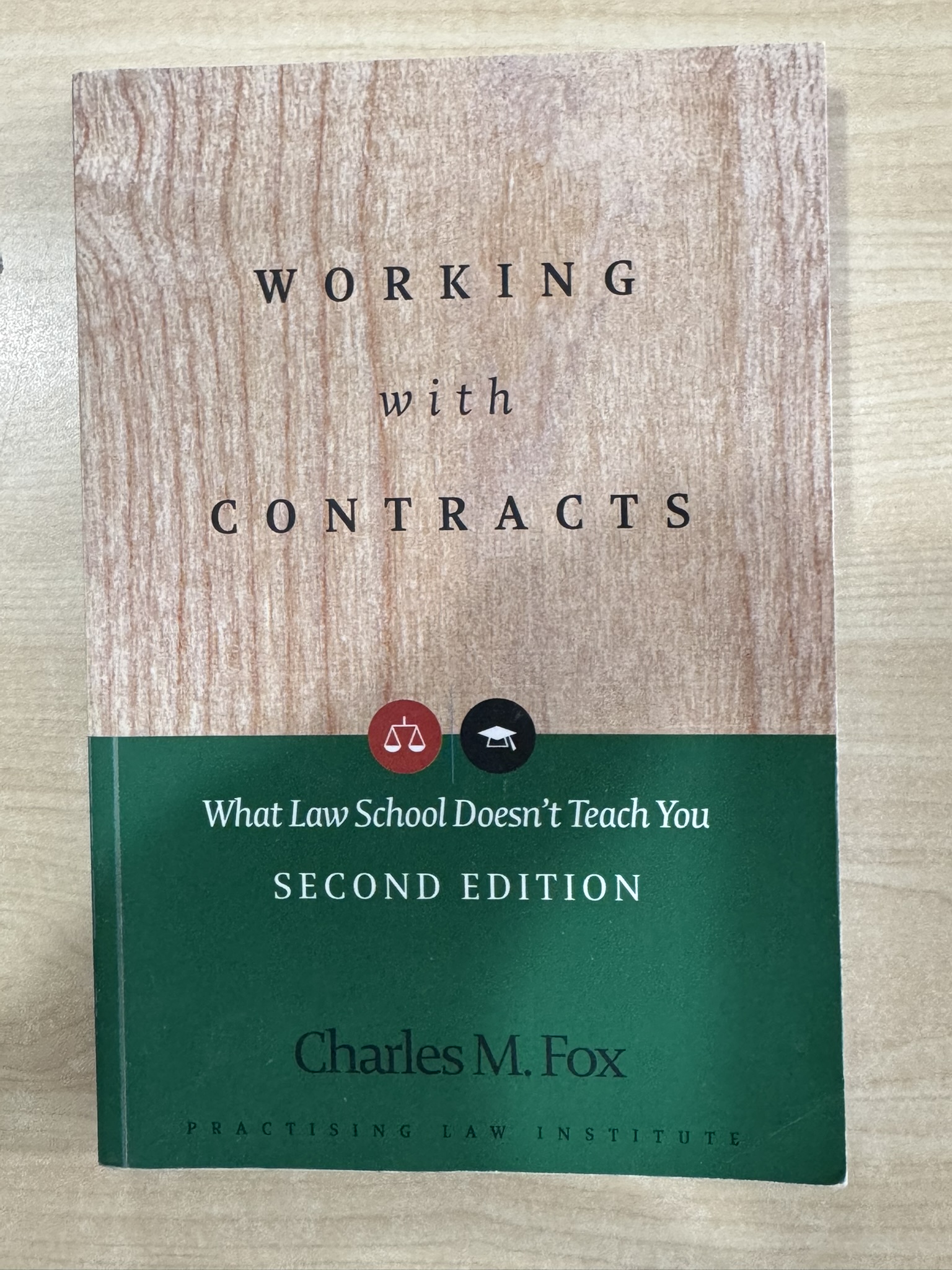 Working with Contracts: What Law School Doesn't Teach You