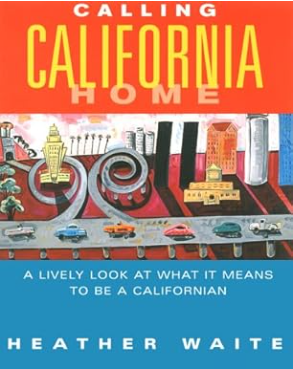 Calling California Home: A Lively Look at What It Means to be a Californian