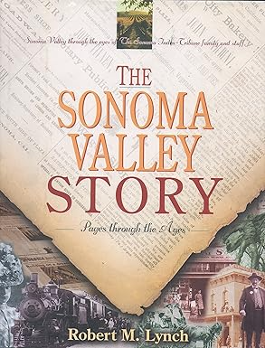The Sonoma Valley Story: Pages Through the Ages