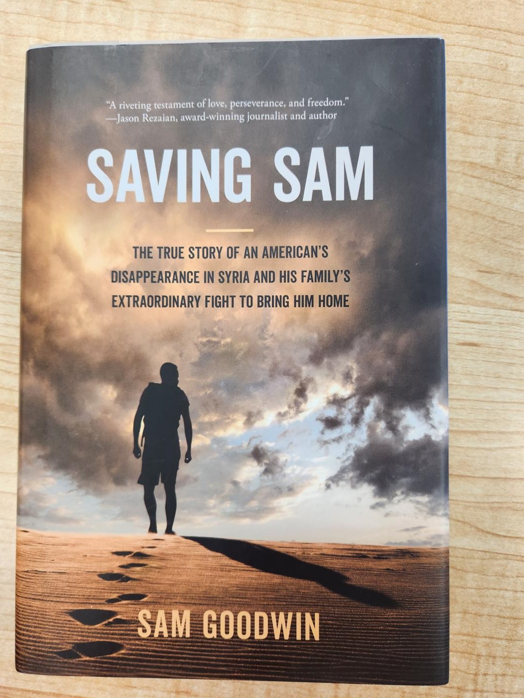 Saving Sam: The True Story of an American's Disappearance in Syria and His Family's Extraordinary Fight to Bring Him Home