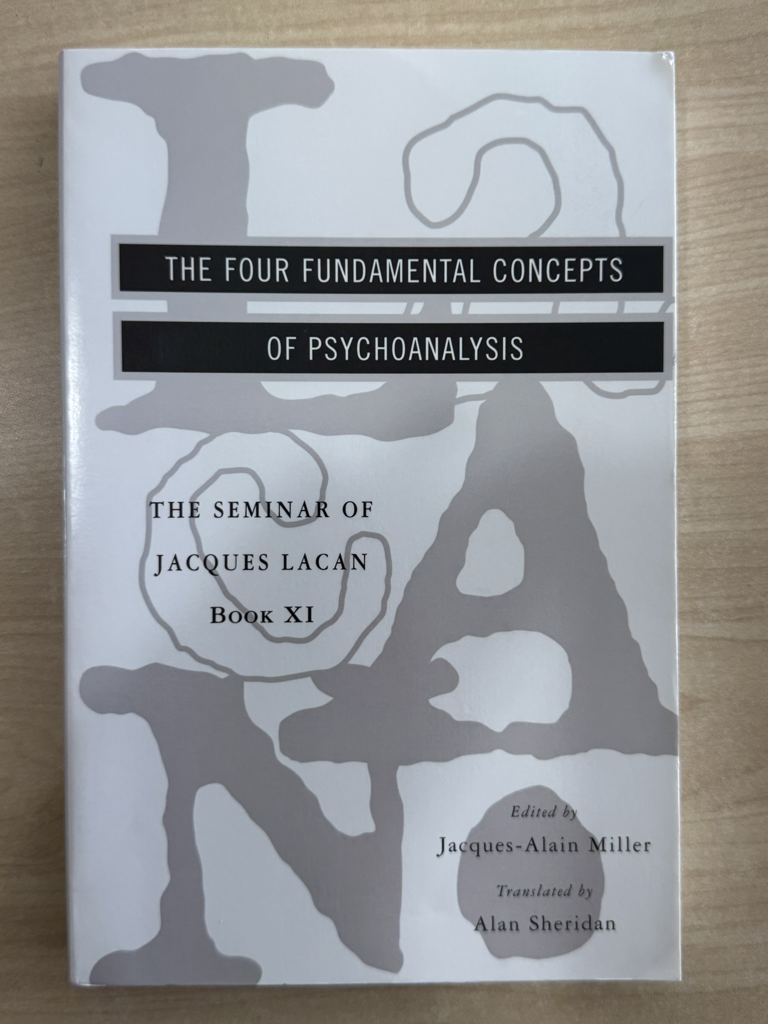Seminar of Jacques Lacan: The Four Fundamental Concepts of Psychoanalysis (Revised)