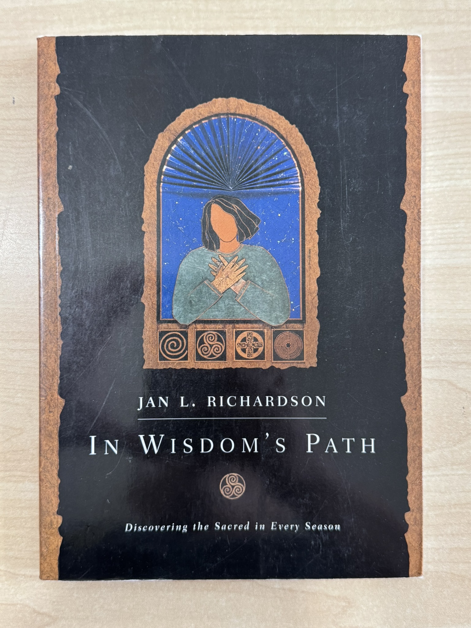 In Wisdom's Path: Discovering the Sacred in Every Season