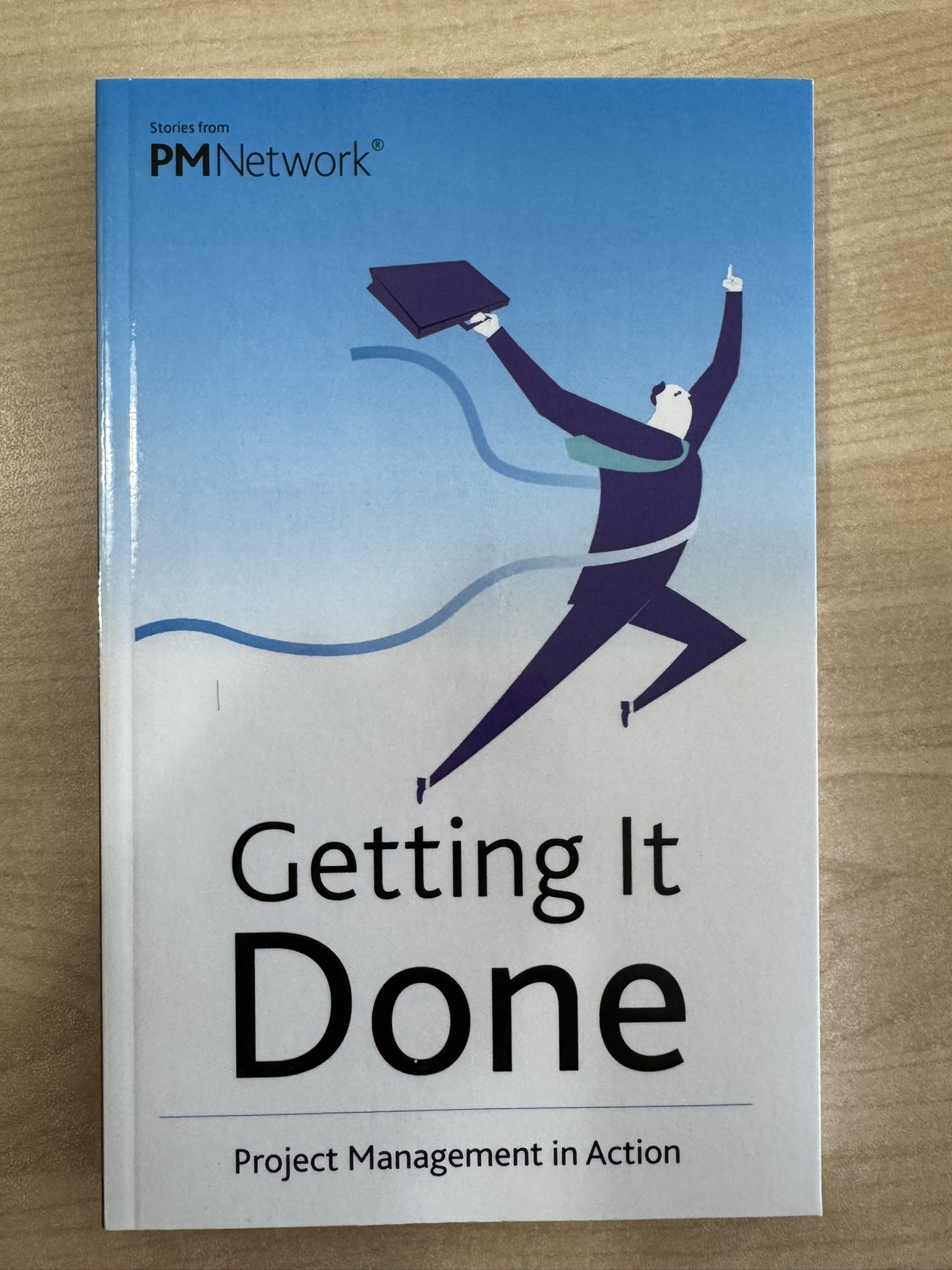 Getting It Done: Project Management in Action