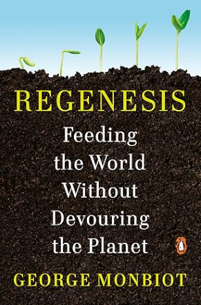 Regenesis: Feeding the World Without Devouring the Planet