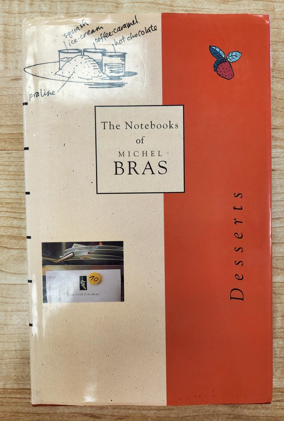 The Notebooks of Michel Bras : Desserts