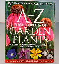 The American Horticultural Society A-Z Encyclopedia of Garden Plants