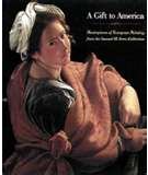 A Gift to America: Masterpieces of European Painting from the Samuel H. Kress Collection