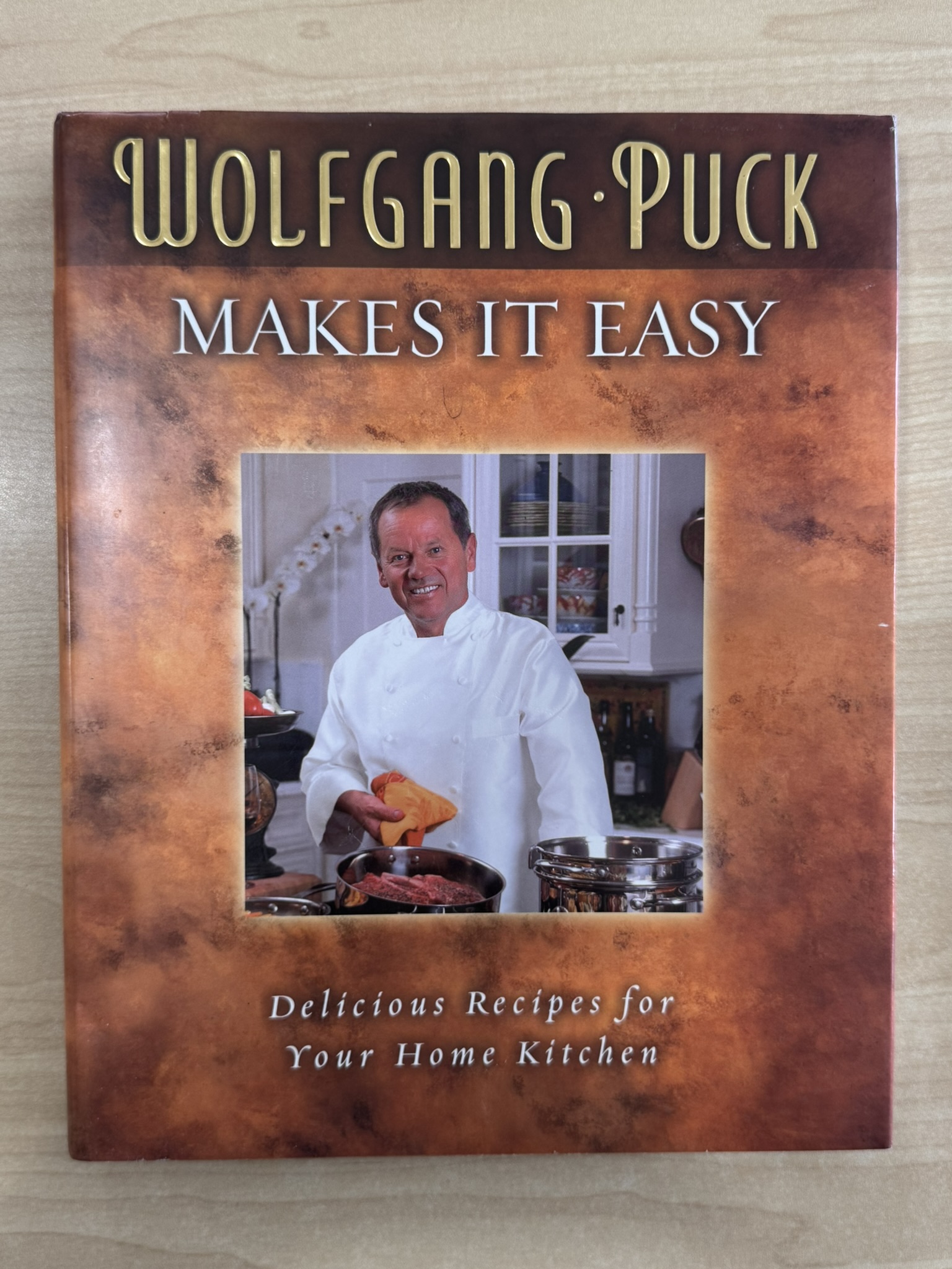 Wolfgang Puck Makes It Easy: Delicious Recipes for Your Home Kitchen
