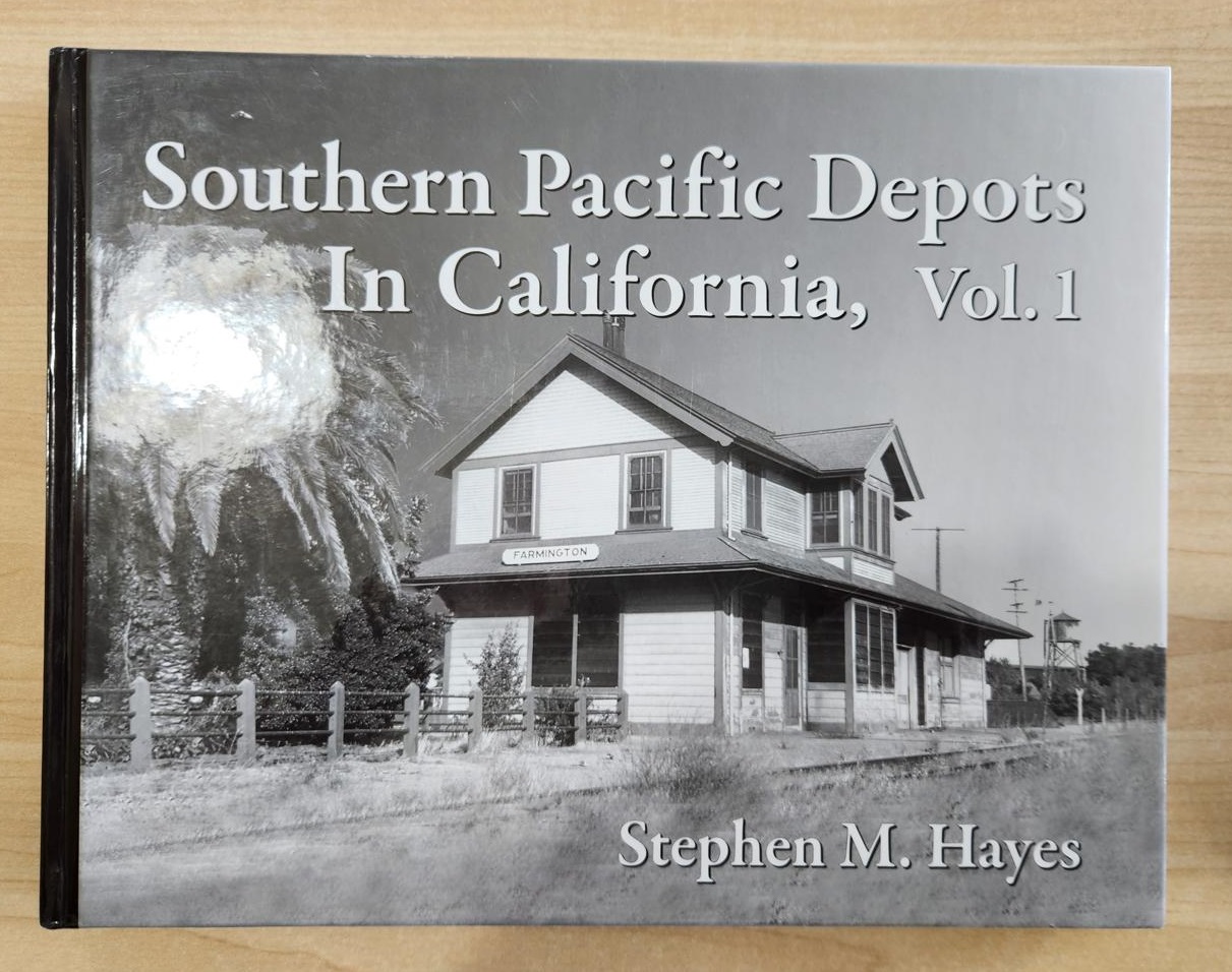 Southern Pacific Depots in California, Vol. 1