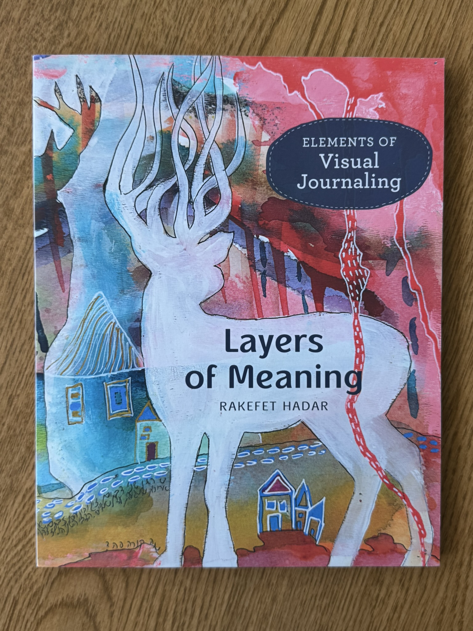 Layers of Meaning: Elements of Visual Journaling