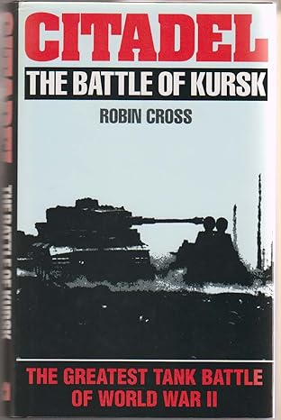 Citadel: The Battle of Kursk