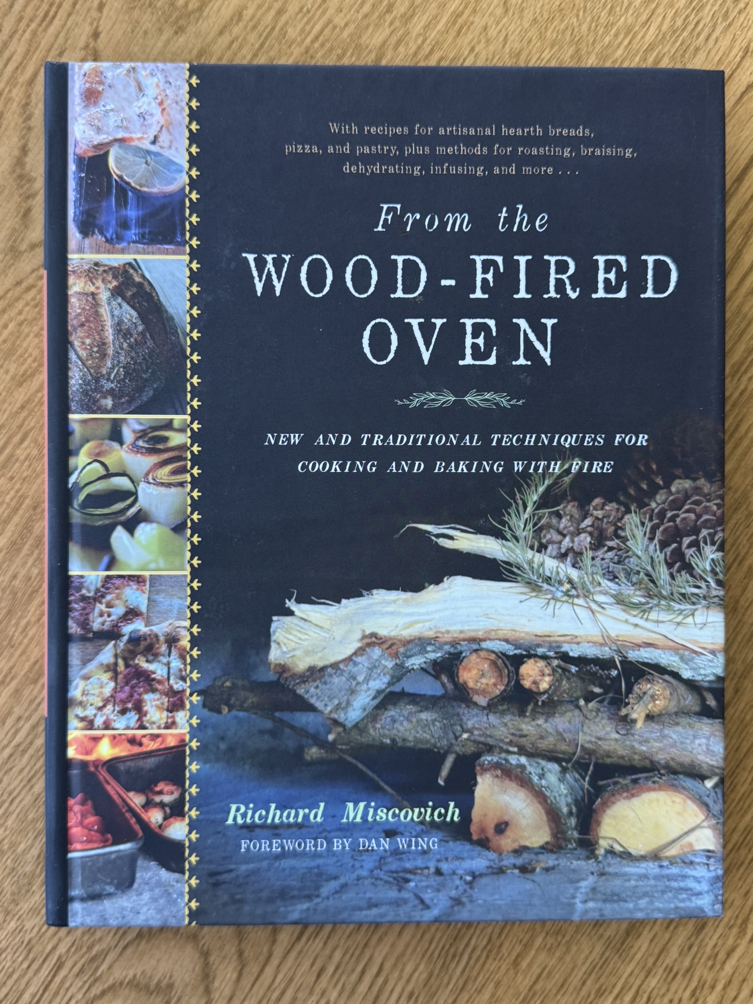 From the Wood-Fired Oven: New and Traditional Techniques for Cooking and Baking with Fire