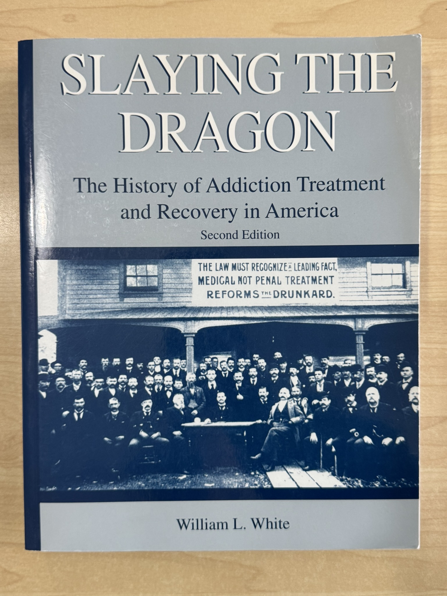 Slaying the Dragon: The History of Addiction Treatment and Recovery in America
