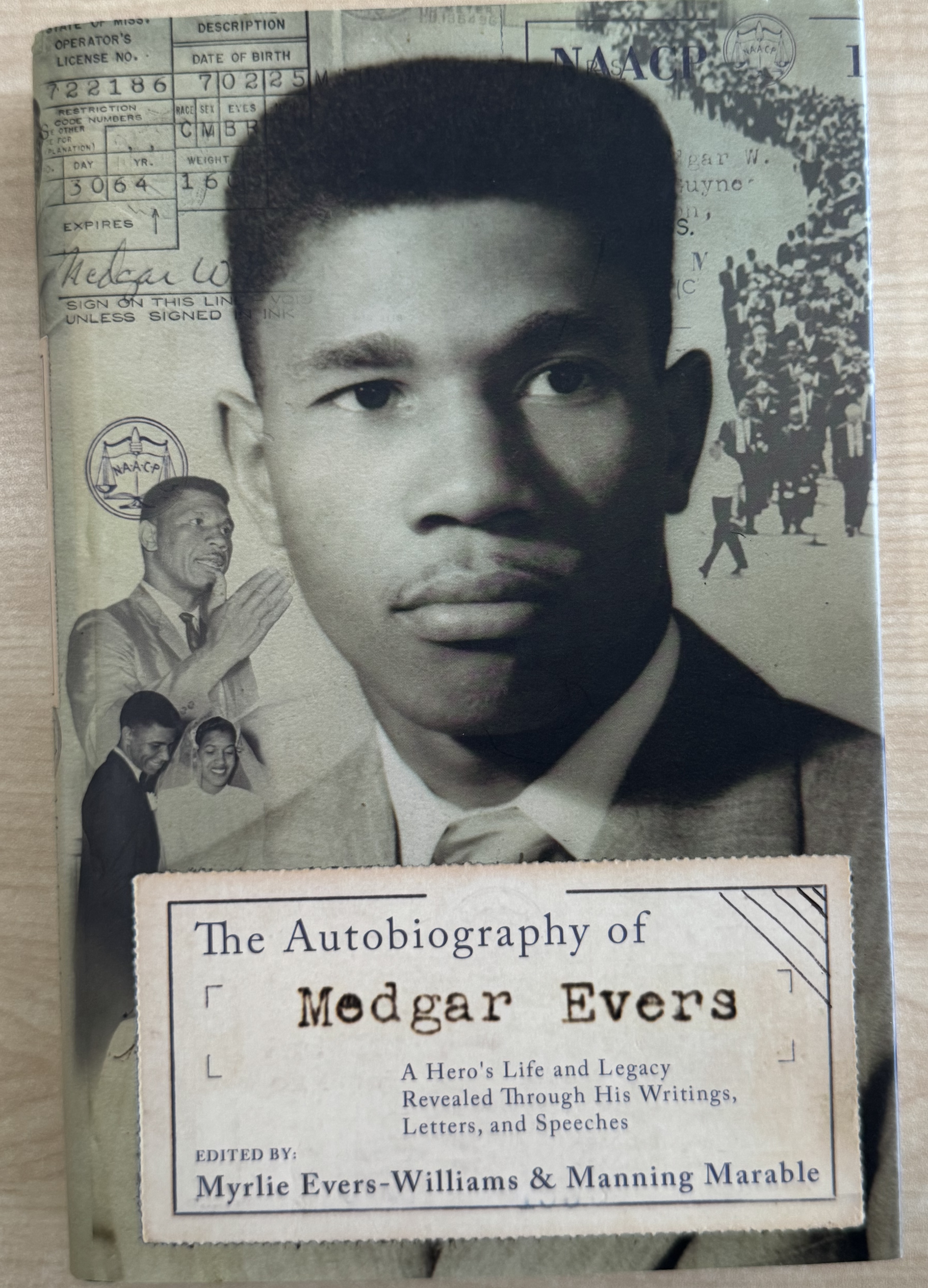 The Autobiography of Medgar Evers: A Hero's Life and Legacy Revealed Through His Writings, Letters, and Speeches