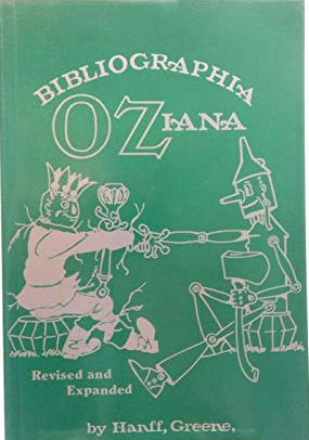 Bibliographia Oziana: A concise Bibliographical Checklist of the Oz Books by L. Frank Baum and His Successors