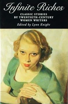 Infinite Riches: Classic Stories by Twentieth-Century Women Writers