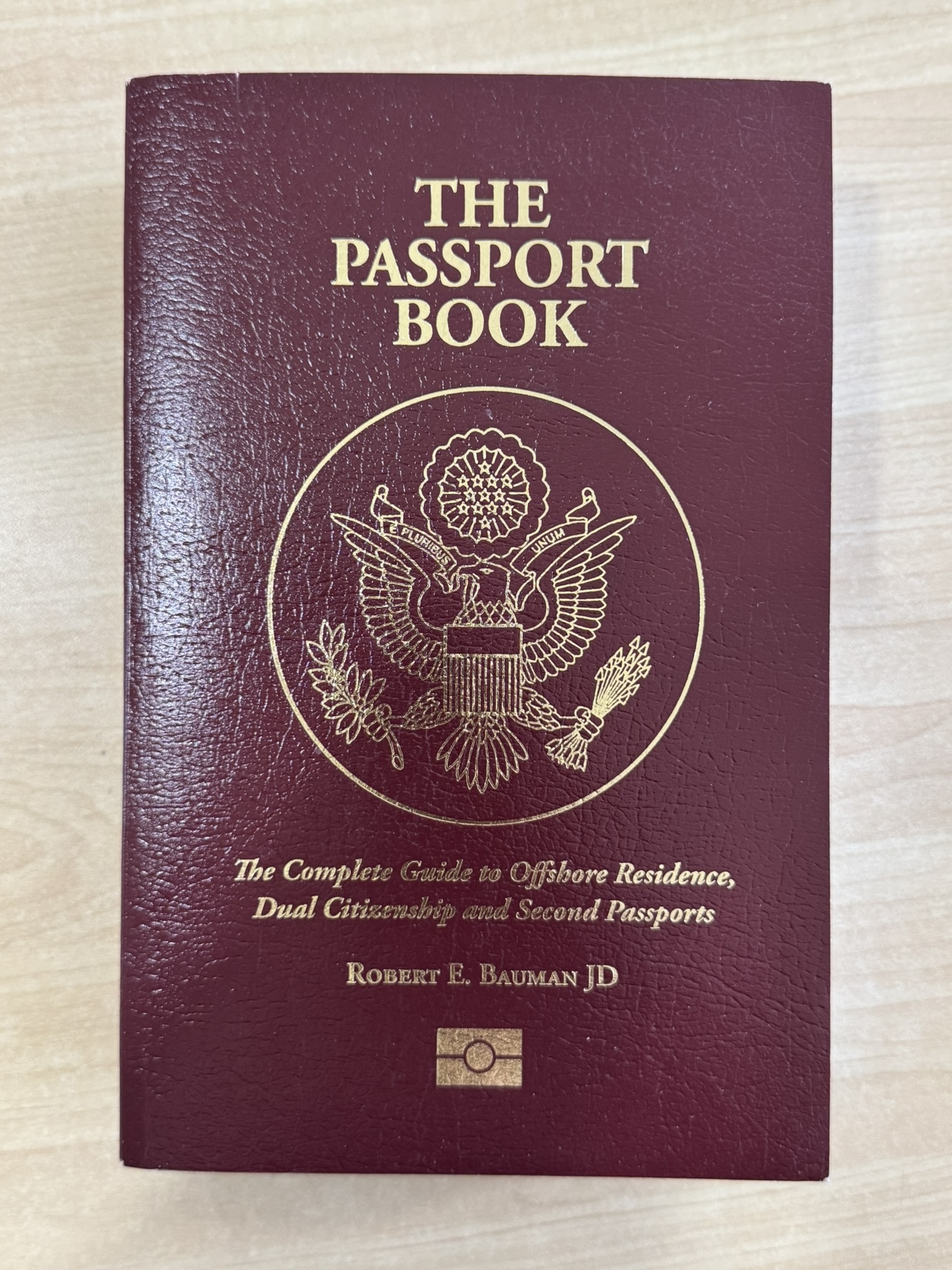 The Passport Book: The Complete Guide to Offshore Residence, Dual Citizenship and Second Passports