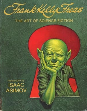 Frank Kelly Freas: The Art of Science Fiction
