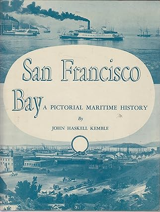 San Francisco Bay: A Pictorial Maritime History
