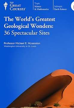 The World's Greatest Geological Wonders: 36 Spectacular Sites
