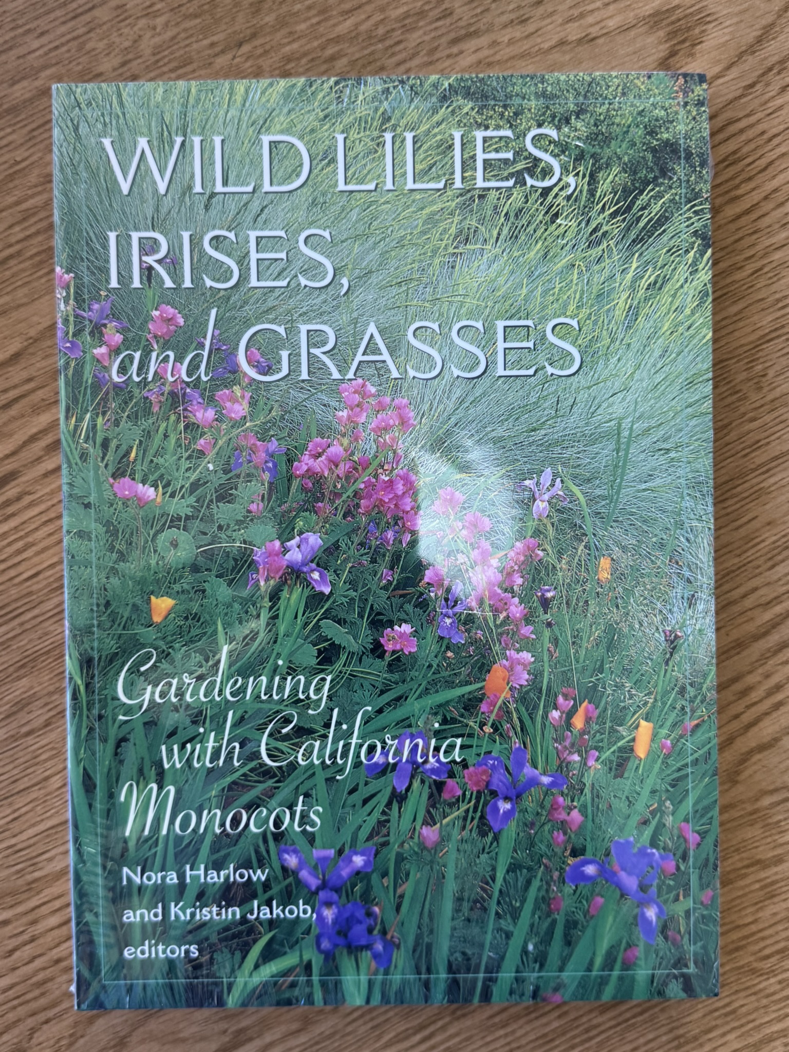 Wild Lilies, Irises, and Grasses: Gardening with California Monocots