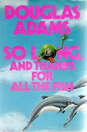 So Long, and Thanks for all the Fish