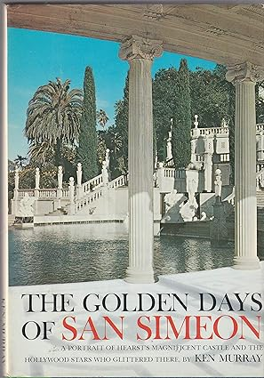 The Golden Days of San Simeon