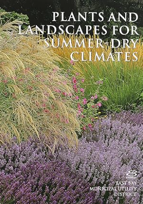 Plants and Landscapes for Summer-Dry Climates of the San Francisco Bay Region