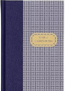 Hail to California (The University of California at Berkeley in Verse and Story)