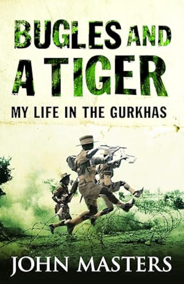 Bugles and a Tiger : My Life in the Gurkhas