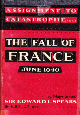 Assignment to Catastrophe, Vol. 2: The Fall of France: June 1940