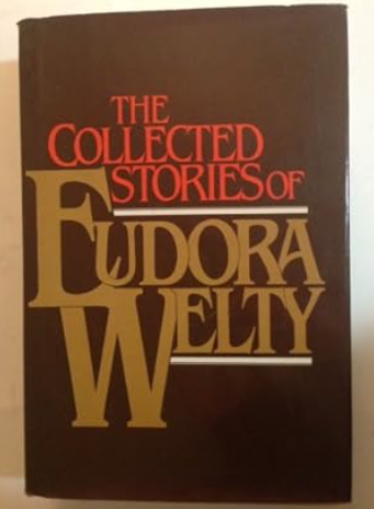 The Collected Stories of Eudora Welty