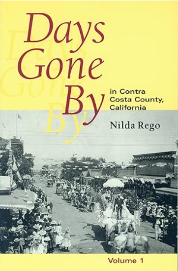 Days Gone By in Contra Costa County, Vol. 1