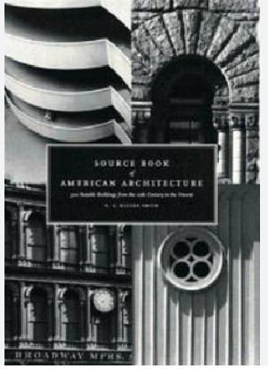 Source Book of American Architecture: 500 Notable Buildings from the 10th Century to the Present