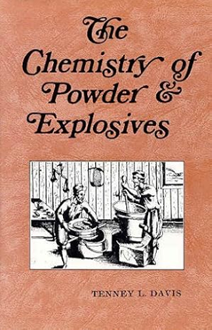 Image for The Chemistry of Powder & Explosives The Chemistry of Powder & Explosives